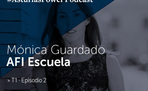 Mónica Guardado · AFI Escuela - Podcast Asturias Power