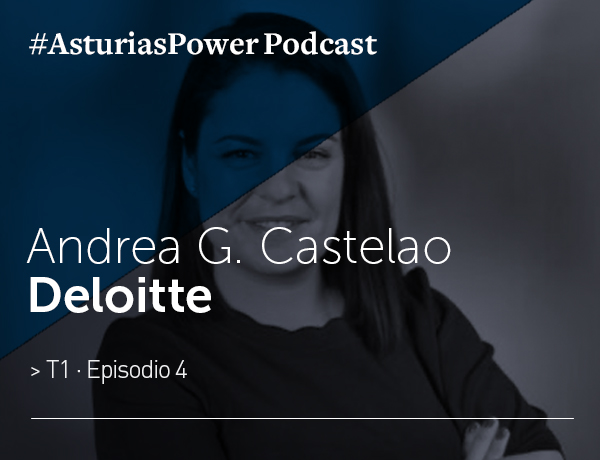 Andrea G. Castelao · Deloitte - Podcast Asturias Power