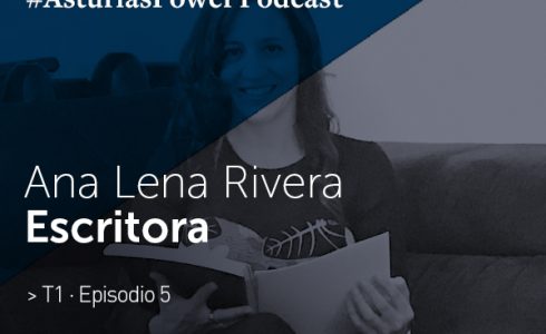 Ana Lena Rivera · Escritora - Podcast Asturias Power