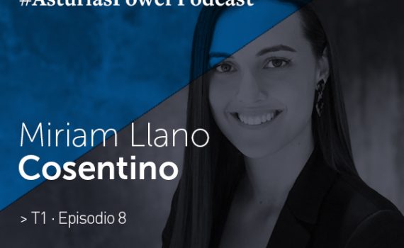 Miriam Llano · Cosentino - Podcast Asturias Power