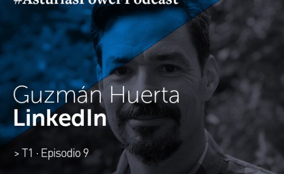 Guzmán Huerta · LinkedIn - Podcast Asturias Power