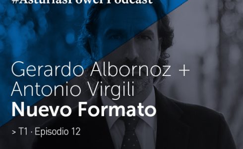 Gerardo Albornoz + Antonio Virgili - Podcast Asturias Power
